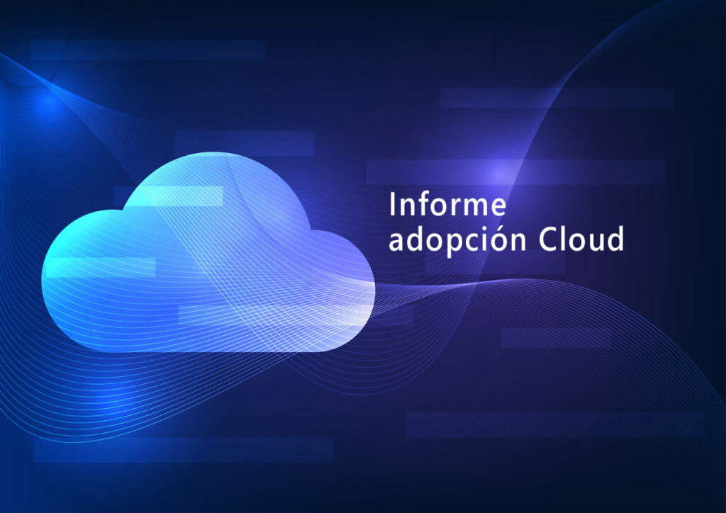 Informe adopción Cloud